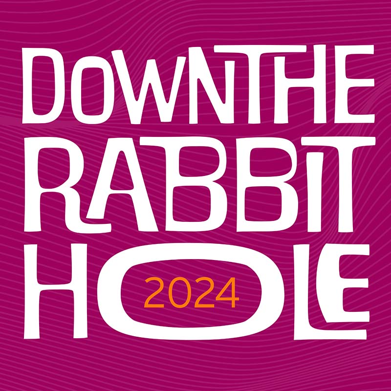 Funky text that reads 'Down the Rabbit Hole 2024'